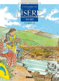 Télécharger le livre :  Histoire de l'Isère en BD - Tome 02