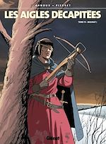 Télécharger le livre :  Les Aigles décapitées - Tome 15