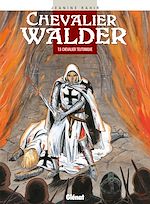 Télécharger le livre :  Chevalier Walder - Tome 06