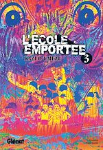 Télécharger le livre :  L'École emportée - Tome 03