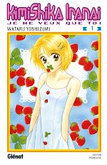 Télécharger le livre :  Kimi Shika Iranai - Tome 01