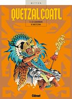 Télécharger le livre :  Quetzalcoatl - Tome 03