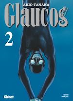 Télécharger le livre :  Glaucos - Tome 02