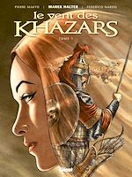 Télécharger le livre :  Le Vent des Khazars - Tome 01