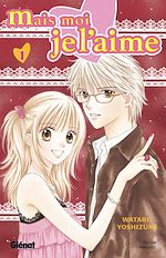 Télécharger le livre :  Mais moi je l'aime - Tome 01