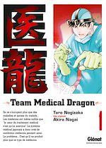 Télécharger le livre :  Team medical dragon - Tome 01