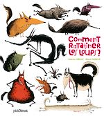 Télécharger le livre :  Comment ratatiner les loups ?