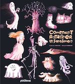 Télécharger le livre :  Comment ratatiner les fantômes ?