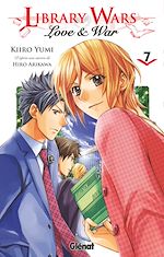 Télécharger le livre :  Library wars - Love and War - Tome 07