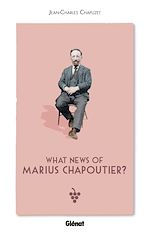Télécharger le livre :  What news of  Marius Chapoutier ?