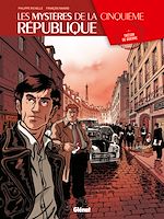 Télécharger le livre :  Les Mystères de la 5e République - Tome 01