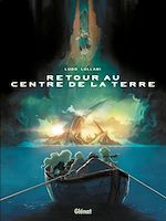 Télécharger le livre :  Retour au centre de la Terre - Tome 01
