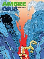 Télécharger le livre :  Ambre Gris - Deuxième partie