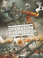Télécharger le livre :  Opération Overlord - Tome 02