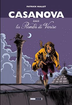 Télécharger le livre :  Casanova, sous les Plombs de Venise - Intégrale