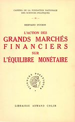 Download this eBook L'action des grands marchés financiers sur l'équilibre monétaire
