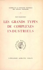 Download this eBook Les grands types de complexes industriels