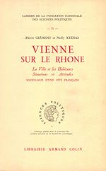 Download this eBook Vienne sur le Rhône. La ville et les habitants. Situation et attitudes. Sociologie d'une cité française