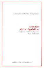 Download this eBook L'année de la régulation n°7, 2003-2004. Economie, institutions, pouvoirs