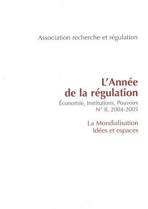 Download the eBook: L'année de la régulation n°8, 2004-2005. Economie, institutions, pouvoirs