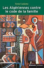 Download this eBook Les Algériennes contre le code de la famille