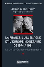 Download this eBook La France, l'Allemagne et l'Europe monétaire de 1974 à 1981