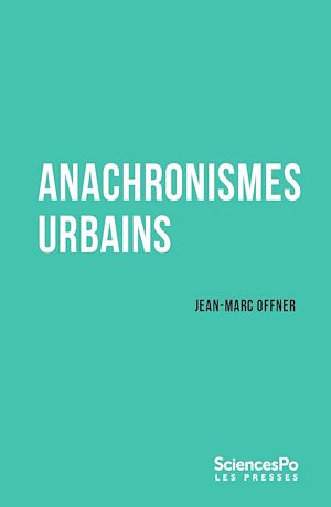 Téléchargez le livre :  Anachronismes urbains