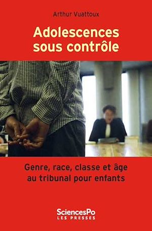 Téléchargez le livre :  Adolescences sous contrôle