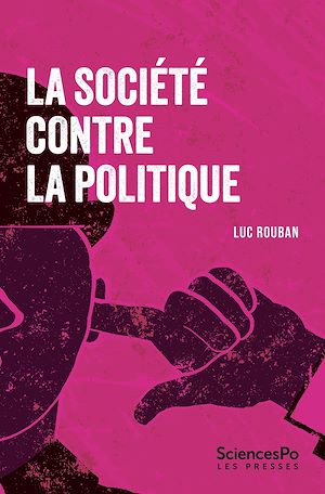 Téléchargez le livre :  La société contre la politique