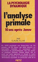 Télécharger le livre :  L'Analyse primale : 10 ans après Janov