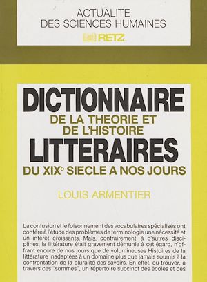 Téléchargez le livre :  Dictionnaire de la théorie et de l'histoire littéraires du XIXe siècle à nos jours