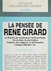 Télécharger le livre :  La Pensée de René Girard