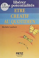 Télécharger le livre :  Être créatif au quotidien