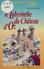 Télécharger le livre :  Le Labyrinthe du château d'Oz