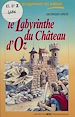 Télécharger le livre :  Le Labyrinthe du château d'Oz