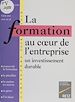Télécharger le livre :  La Formation au cœur de l'entreprise