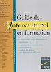 Télécharger le livre :  Guide de l'interculturel en formation