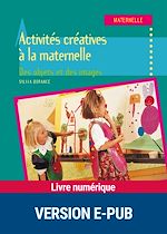 Télécharger le livre :  Activités créatives à la maternelle EPUB