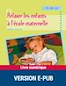 Télécharger le livre :  Relaxer les enfants à l'école maternelle EPUB