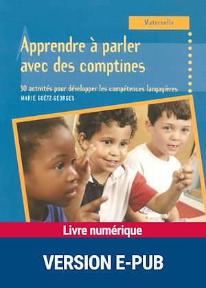 Téléchargez le livre :  Apprendre à parler avec des comptines - Maternelle