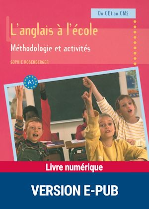 Téléchargez le livre :  L'anglais à l'école : méthodologie et activités
