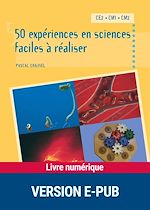 Télécharger le livre :  50 EXPERIENCES EN SCIENCES FACILES A REALISER CM