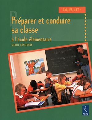 Téléchargez le livre :  Préparer et conduire sa classe EPUB