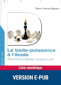 Téléchargez le livre :  La toute puissance à l'école