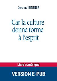Téléchargez le livre :  Car la culture donne forme à l'esprit