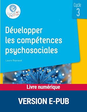 Téléchargez le livre :  Développer les compétences psychosociales au cycle 3