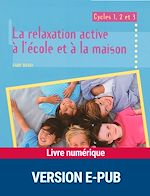 Télécharger le livre :  Relaxation active à l'école EPUB