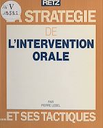 Télécharger le livre :  La stratégie de l'intervention orale et ses tactiques
