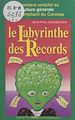Télécharger le livre :  Le labyrinthe des records