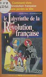 Télécharger le livre :  Le labyrinthe de la Révolution française